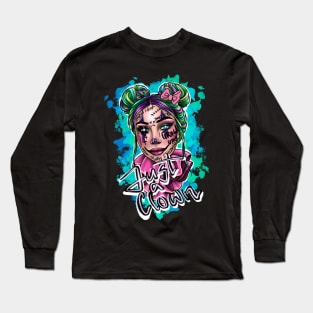 Just a Clown Long Sleeve T-Shirt